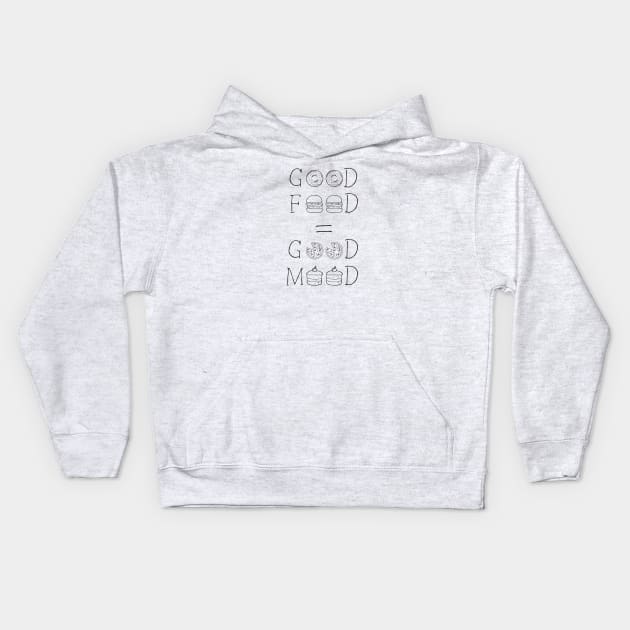 Good Food is Good Mood Kids Hoodie by Catchy Phase